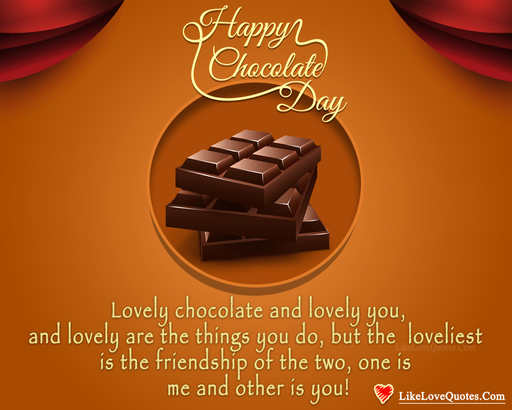 Lovely Chocolate And Lovely You - Happy Chocolate Day-likelovequotes