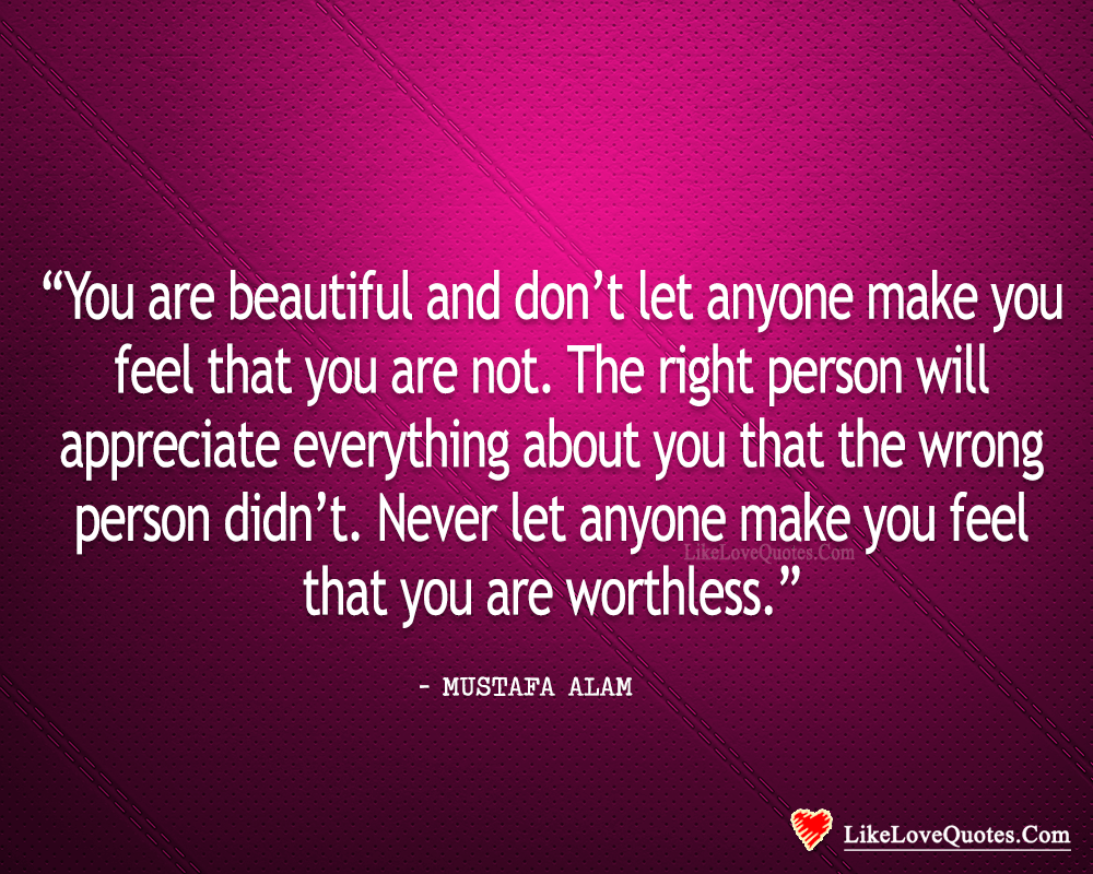 Never Let Anyone Make You Feel That You Are-likelovequotes