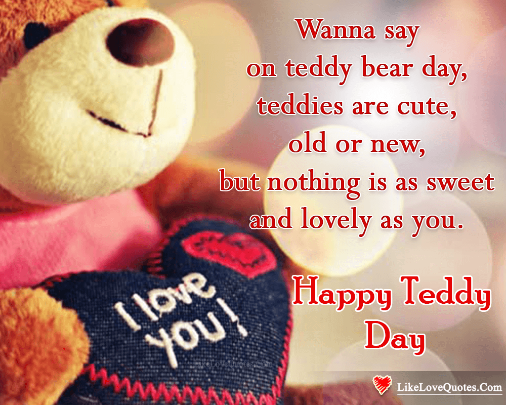 Nothing Is As Sweet & Lovely As You - Happy Teddy Day My Love-likelovequotes