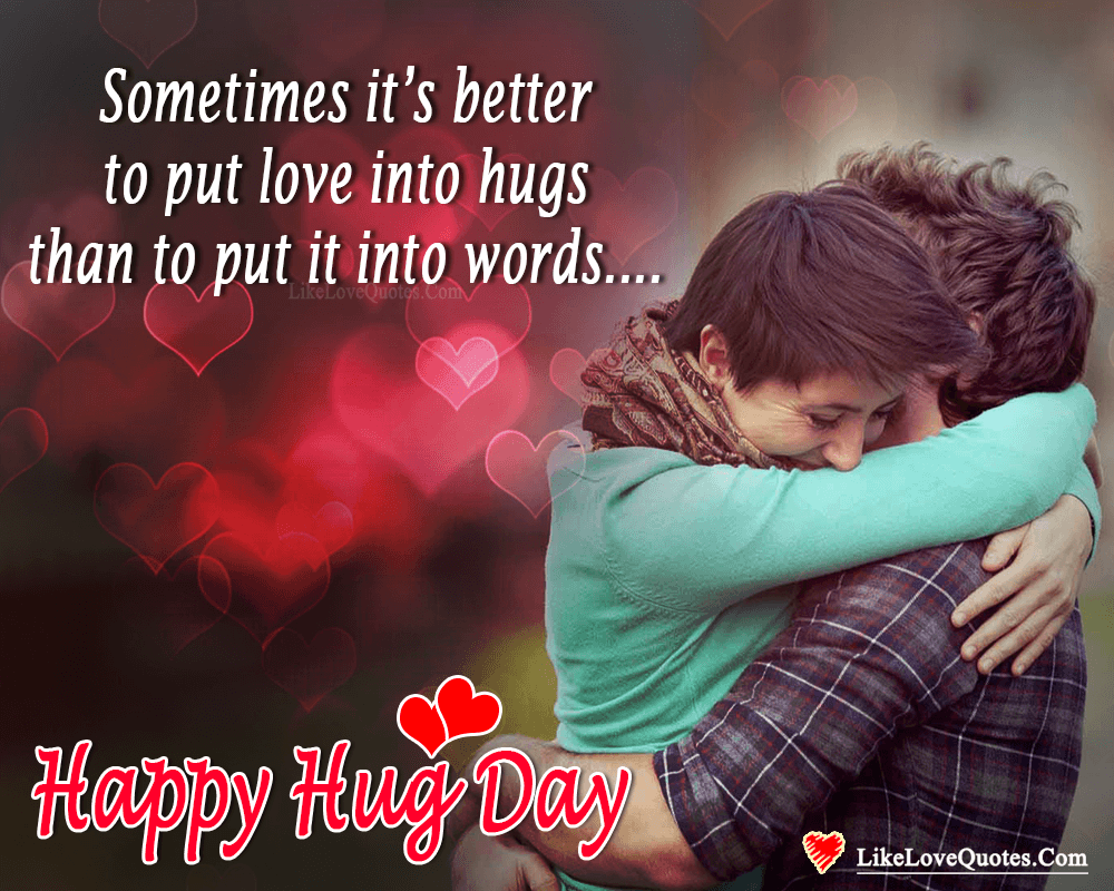 Sometimes It's Better To Put Love Into Hugs-likelovequotes