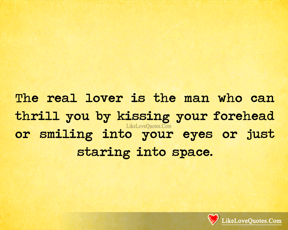 The Real Lover Is The Man Who Can-likelovequotes