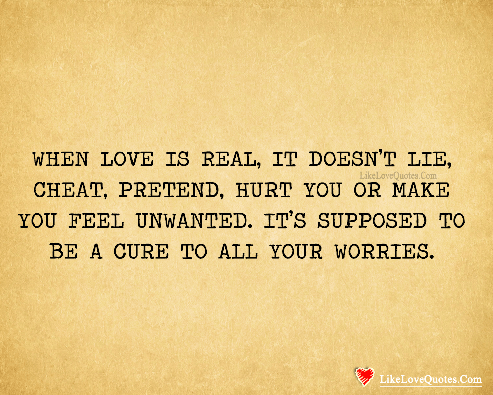 When Love Is Real, It Doesn't Lie-likelovequotes