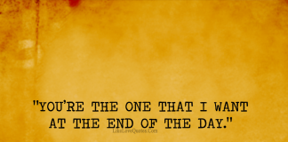 You're The One That I Want At The End Of The Day.-likelovequotes, likelovequotes.com ,Like Love Quotes