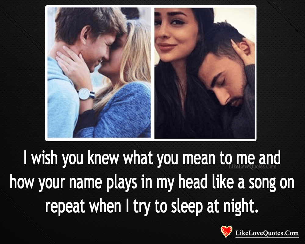 I Wish You know What You Mean To Me-likelovequotes