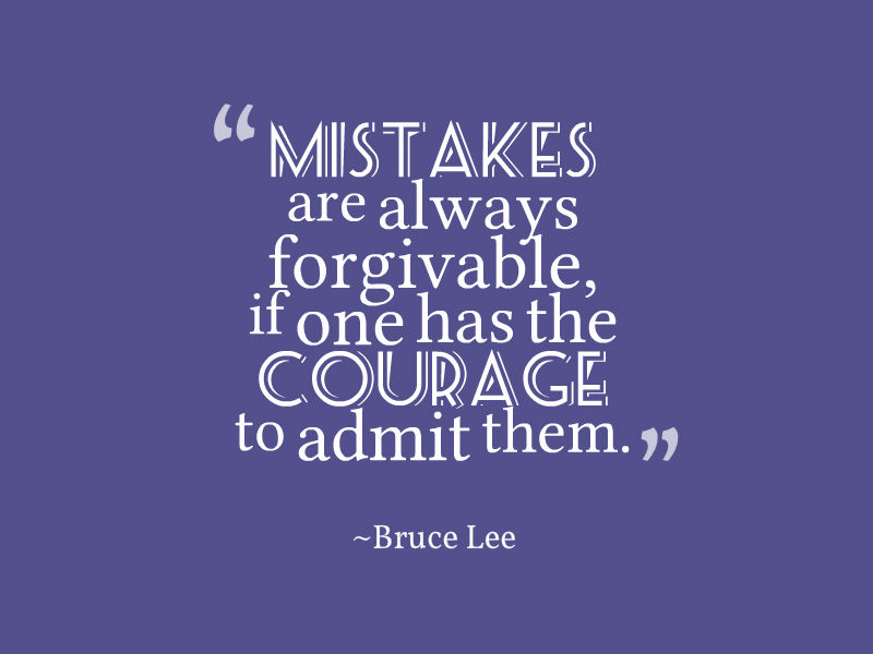 Bruce-Lee-Mistakes-are-always-forgivable-if-one-has-the-courage-to-admit-them