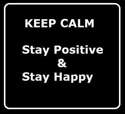 Stay Positive Stay Happy