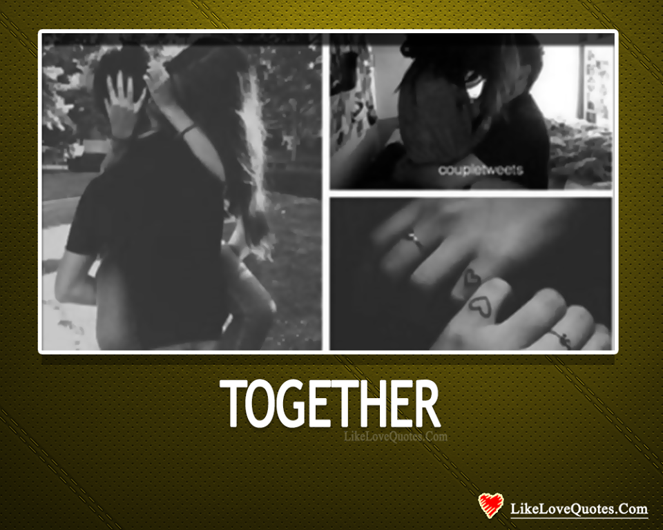 Together Is My Favorite Place To Be-likelovequotes