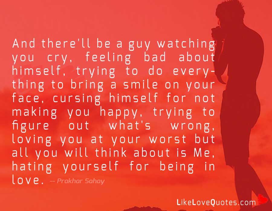 And There will be a Guy Watching You Cry