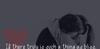 If there truly is such a thing as bliss, I think I will find it in the depths of her arms.