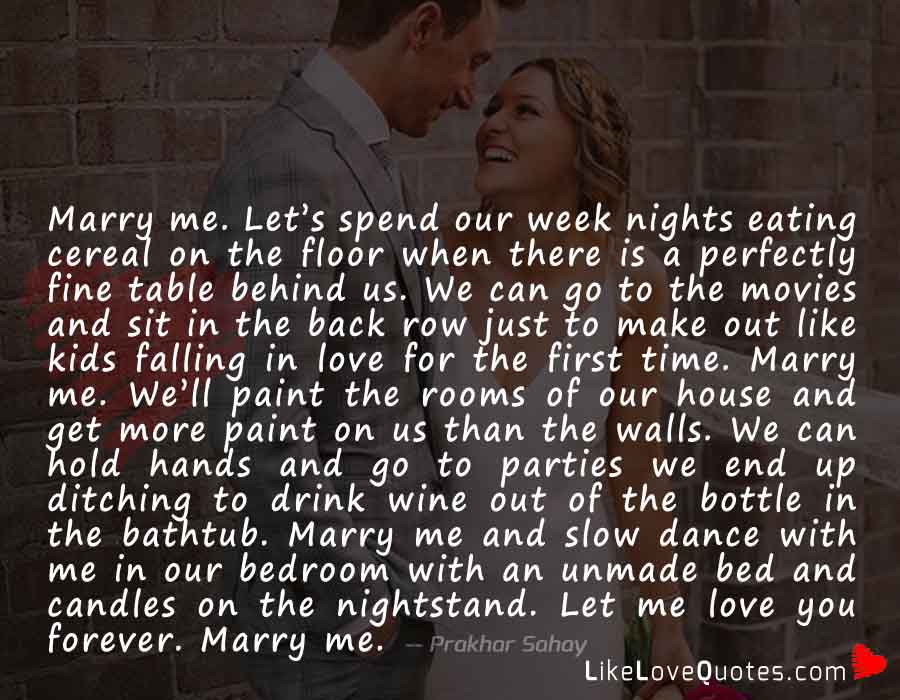 Let Me Love You Forever. Marry me.