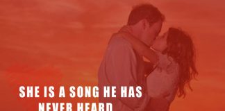 She is a song he has never heard... but his heart knows every word.