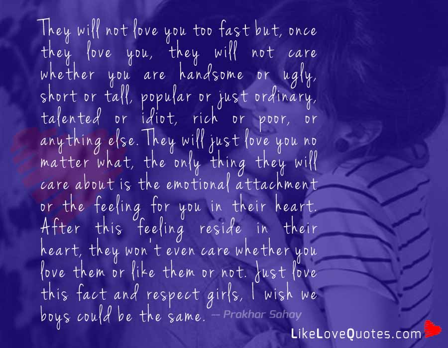 They will Not Love You too Fast but Once They