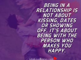 Being in a relationship is not about kissing, dates or showing off. It's about being with the person who makes you happy.