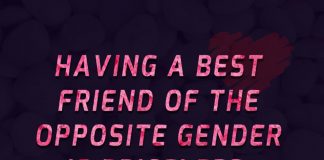 Having a best friend of the opposite gender is priceless.