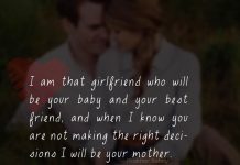 I am that Girlfriend who will be I am that girlfriend who will be your baby and your best friend, and when I know you are not making the right decisions I will be your mother.