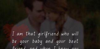 I am that girlfriend who will be your baby and your best friend, and when I know you are not making the right decisions I will be your mother.