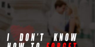 I don’t know how to forget our memories.