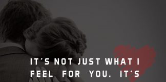 It's not just what I feel for you. It's what I do not feel for anyone but you.