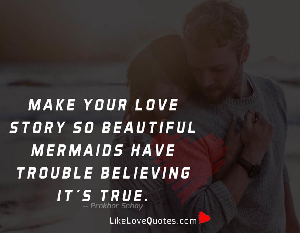 Make your love story so beautiful mermaids have trouble believing it's true.