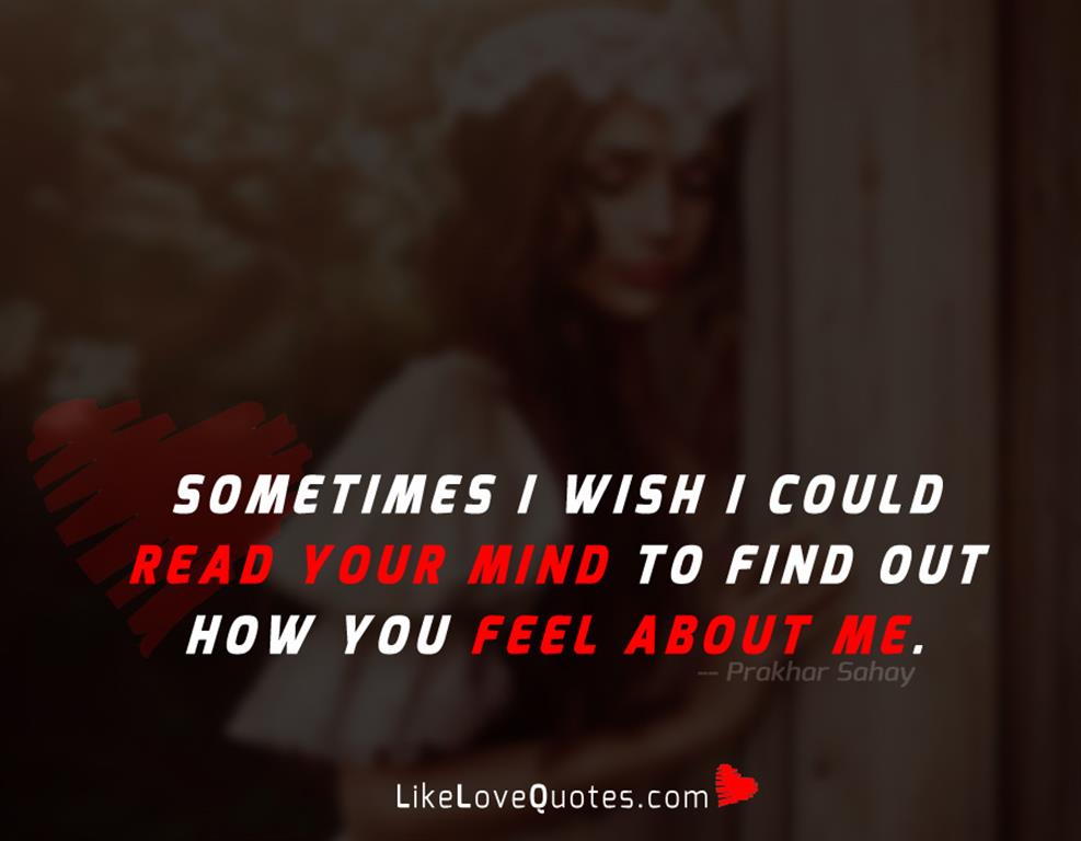 Sometimes I Wish I could Read Your Mind