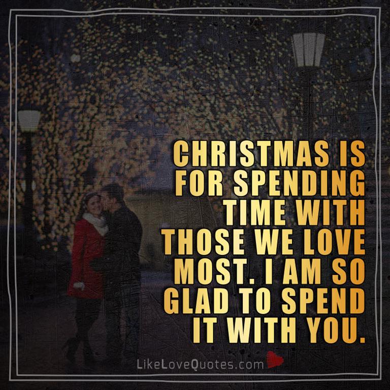 Christmas is for spending time with those we love most