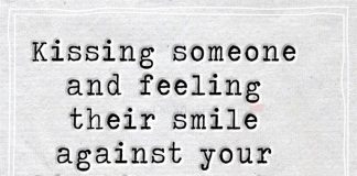 Kissing someone and feeling their smile against your lips is so cute.