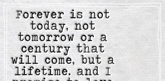 Forever Is Not Today, Not Tomorrow Or A Century -likelovequotes