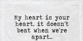 My Heart Doesn't Beat When We're Apart -likelovequotes