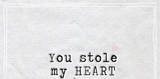 You stole my HEART since day one...