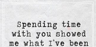 ‪Spending time with you showed me what I’ve been missing in my life