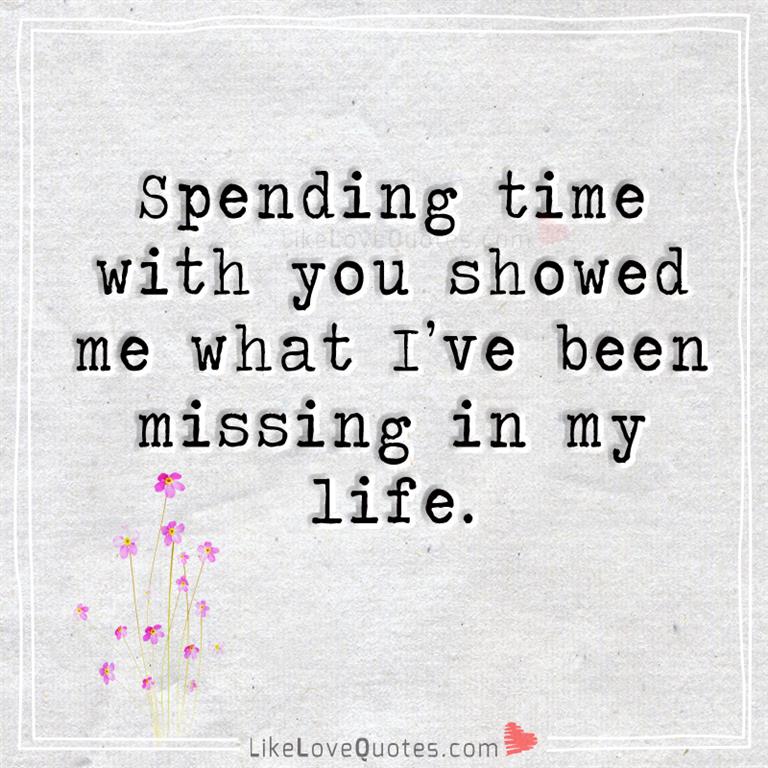 ‪Spending time with you showed me what I’ve been missing in my life