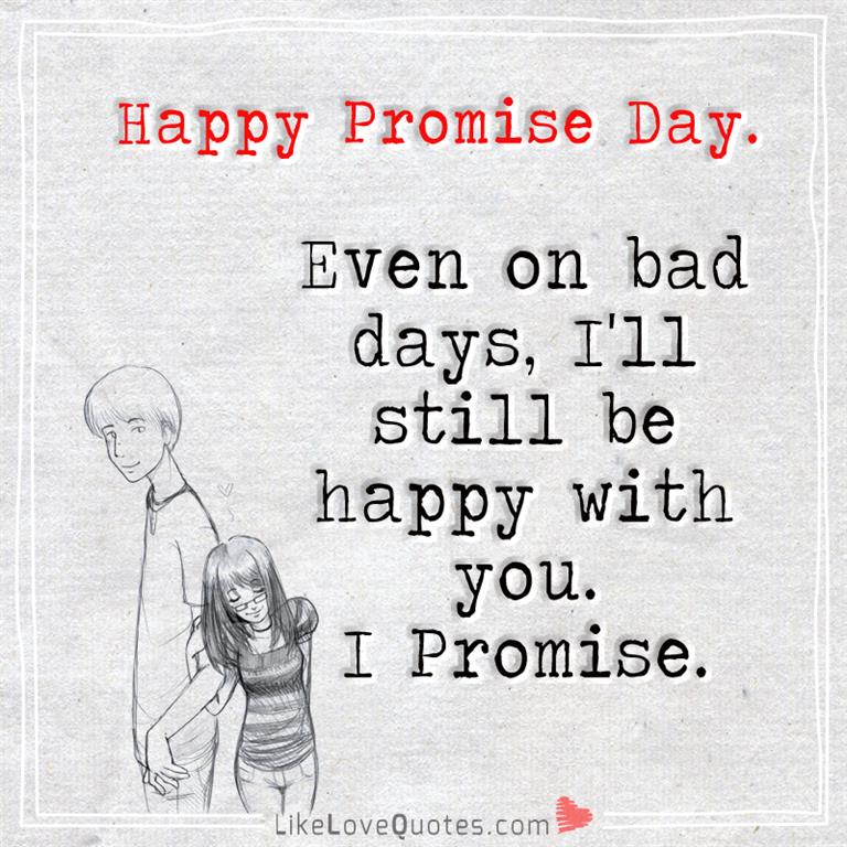 Even On Bad Day's, I'll Still Be Happy With You-likelovequotes