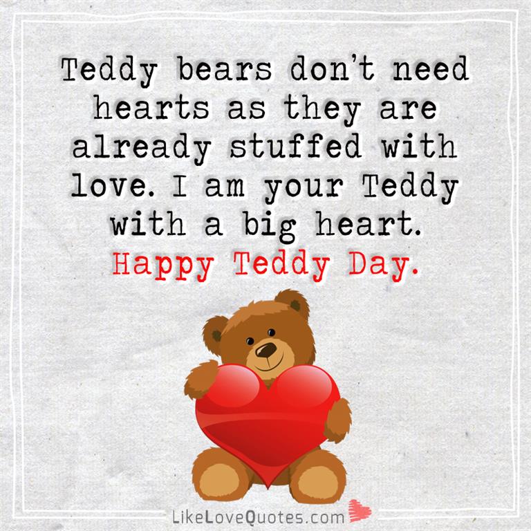 I Am Your Teddy With A Big Heart -likelovequotes