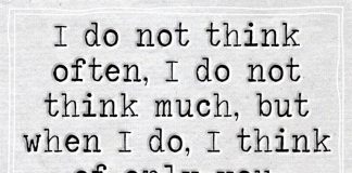 I Do Not Think Often, I Do Not Think Much -likelovequotes