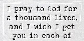 I Pray To GOD For A Thousand Lives -likelovequotes