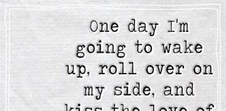 One Day I Am Going To Wake Up Roll-likelovequotes