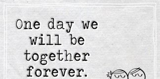 One Day We Will Be Together Forever -likelovequotes