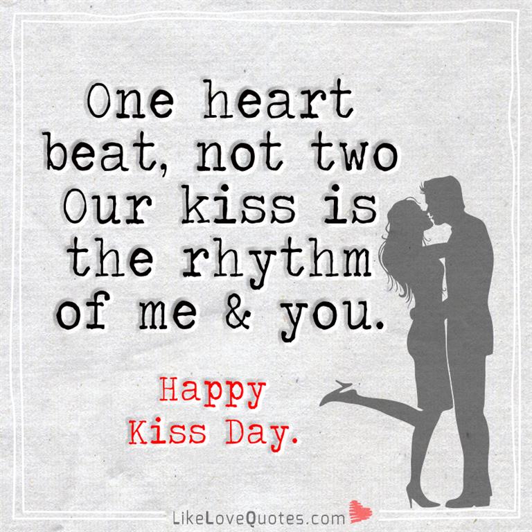 Our Kiss Is The Rhythm Of Me And You-likelovequotes