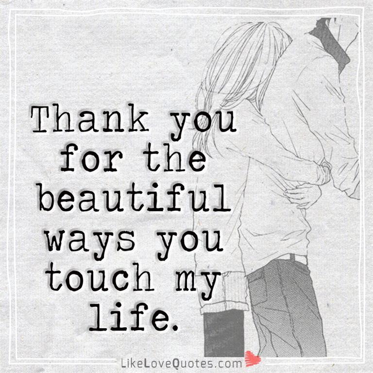 Thank You For The Beautiful Ways -likelovequotes