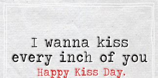 Wanna Kiss Every Inch Of You Happy Kiss Day-likelovequotes