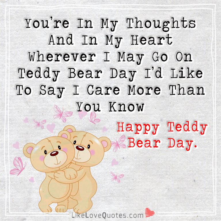 Wherever I May Go On Teddy Bear Day-likelovequotes