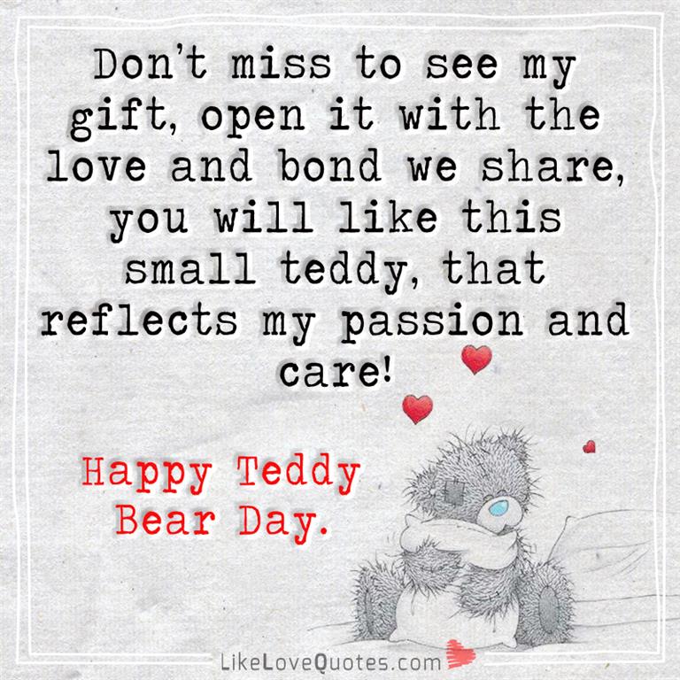 You Will Like This Small Teddy -likelovequotes