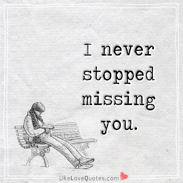 I never stopped missing you-likelovequotes