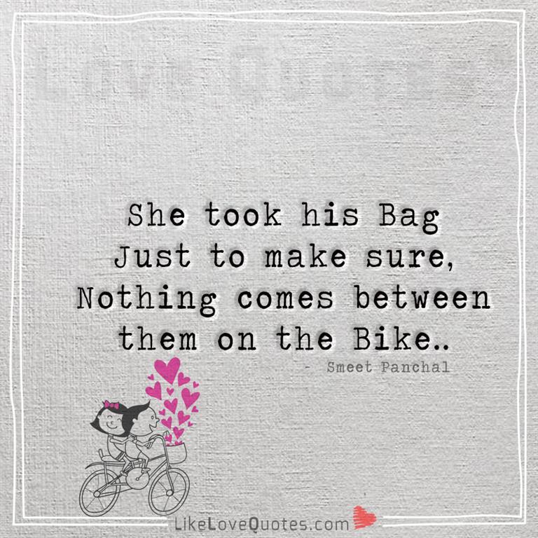 She Took His Bag Just To Make Sure -likelovequotes