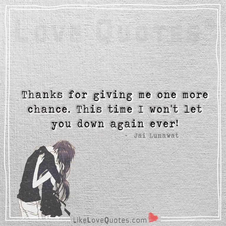 This time I won't let you down again Ever -likelovequotes
