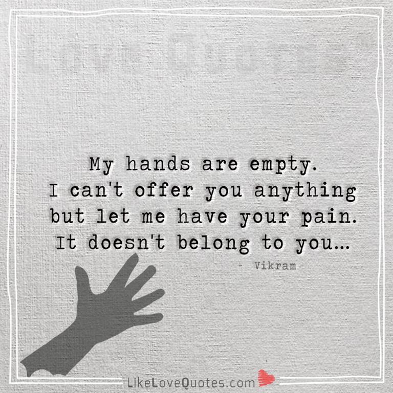 let me have your pain -yourlovequotes.com