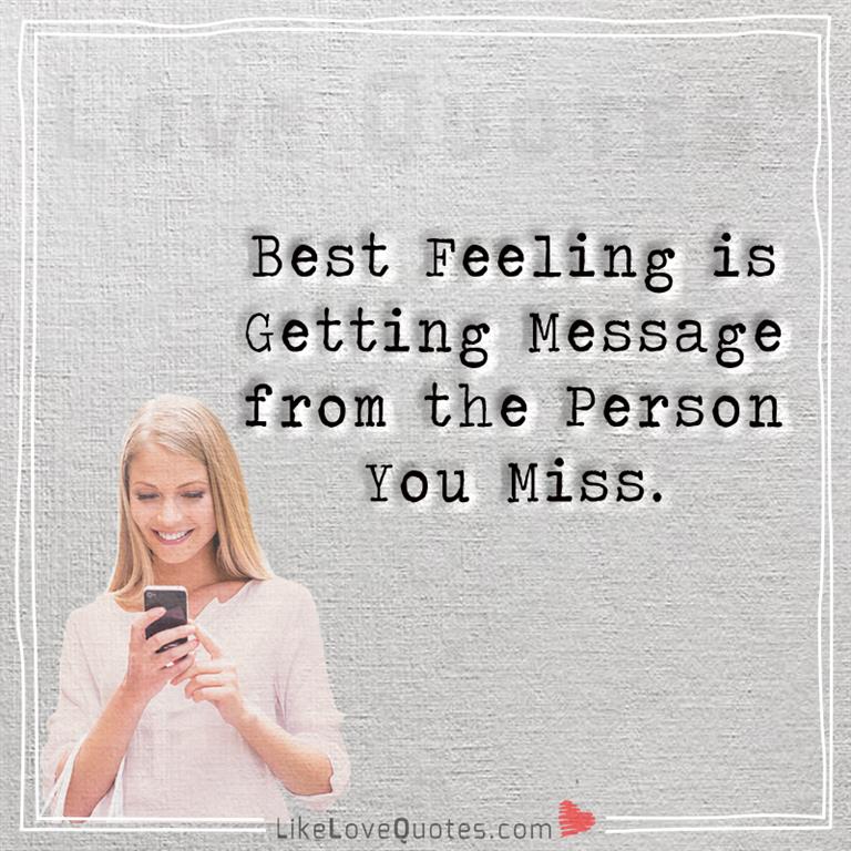 Best Feeling is Getting Message from the Person You Miss-yourlovequotes.com