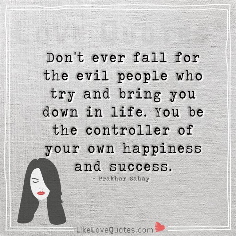 Control your own happiness and success -yourlovequotes.com