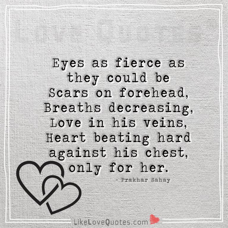 Heart beating hard against his chest -yourlovequotes.com