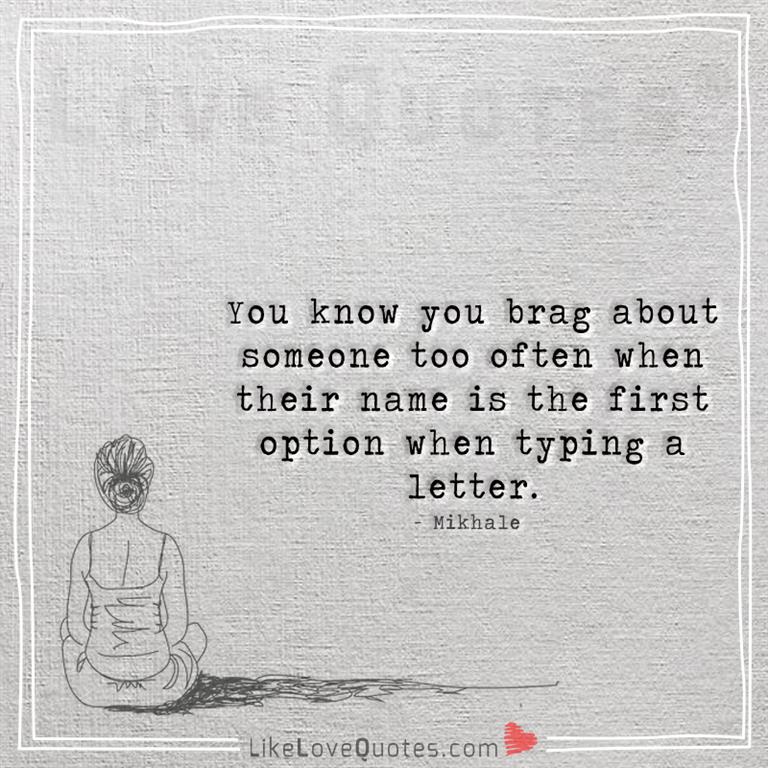When their name is the first option -yourlovequotes.com